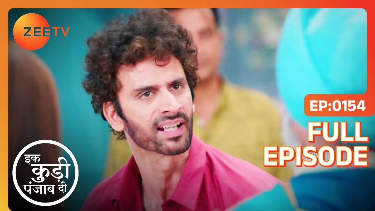 Jarnail बुरी खबर लेकर घर लौटता है - Ikk Kudi Punjab Di - Full Episode 154 - Zee Tv - 24 April 2024