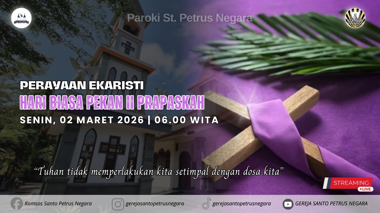 PERAYAAN EKARISTI HARI BIASA PEKAN II PRAPASKAH | SENIN, 02 MARET 2026 | 06.00 WITA