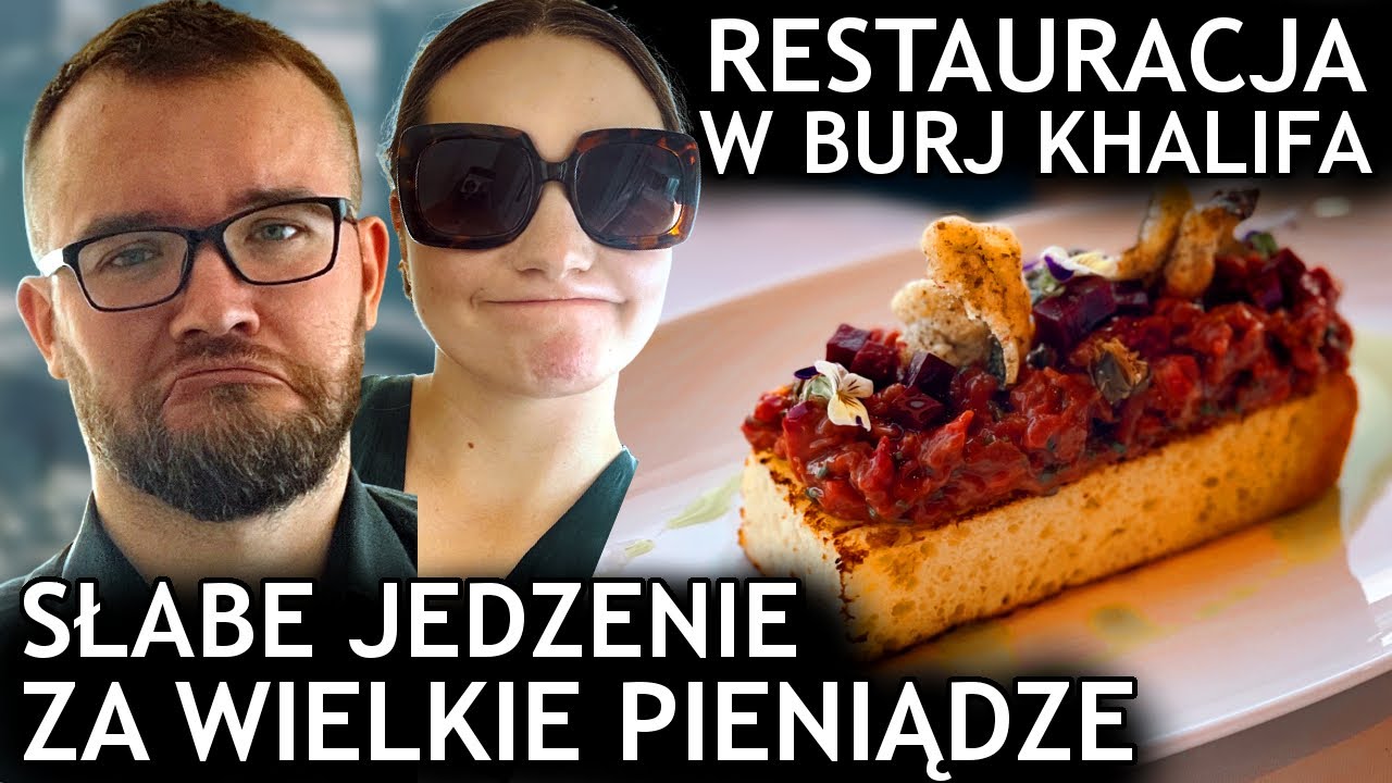 DUŻE PIENIĄDZE za NAJGORSZE JEDZENIE - restauracja w Burj Khalifa [DUBAJ 2021] | GASTRO VLOG #403