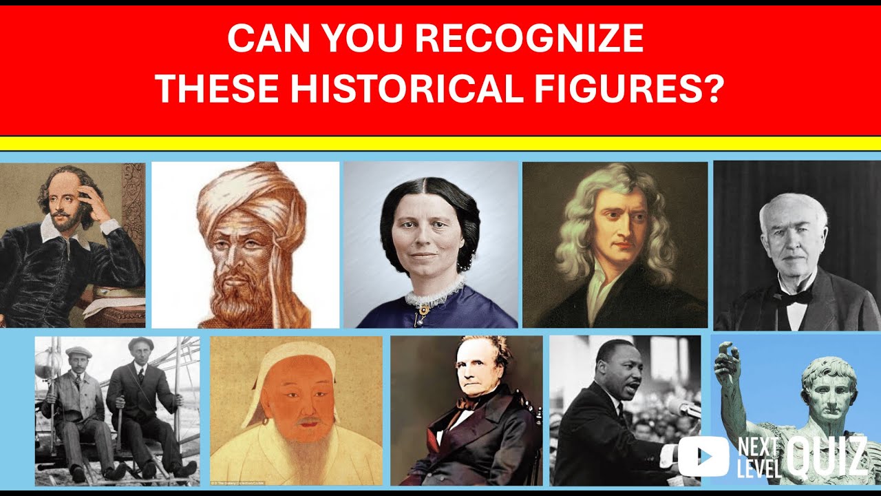 Can You Recognize These Famous Historical Figures? test you knowledge with this quiz