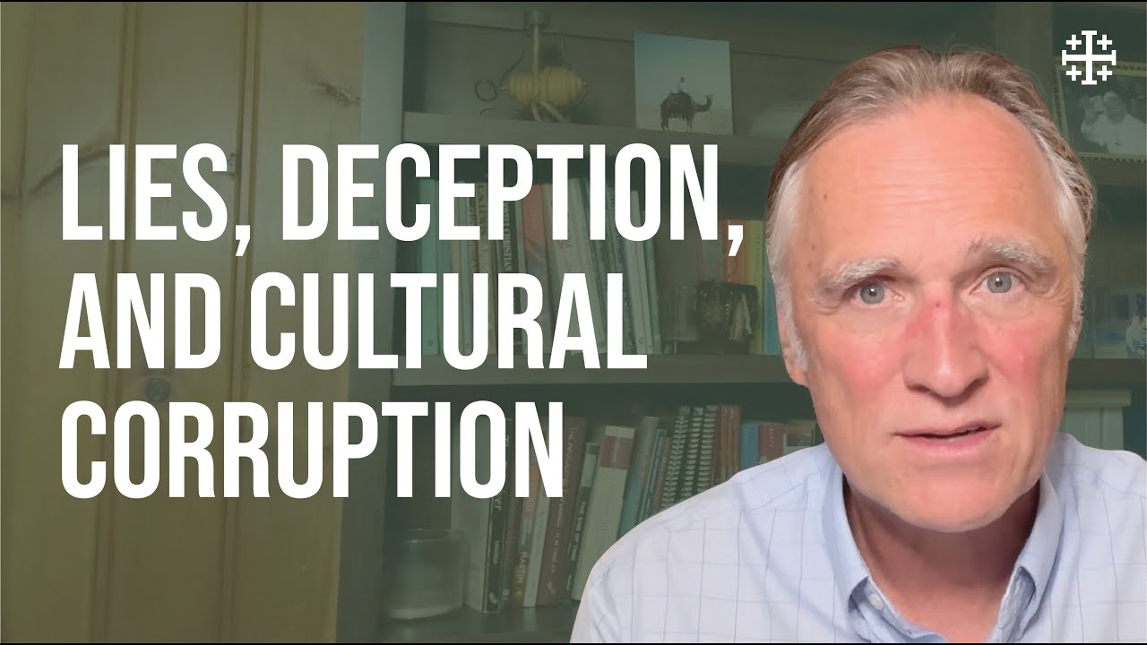 Lies, Deception, and Cultural Corruption [Peter Herbeck]