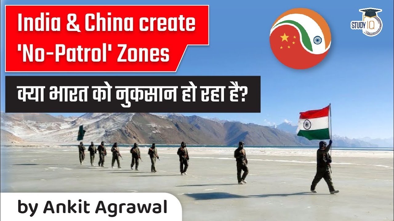 India China creates No Patrol Zones along the Line of Actual Control, Defence Current Affairs Ladakh
