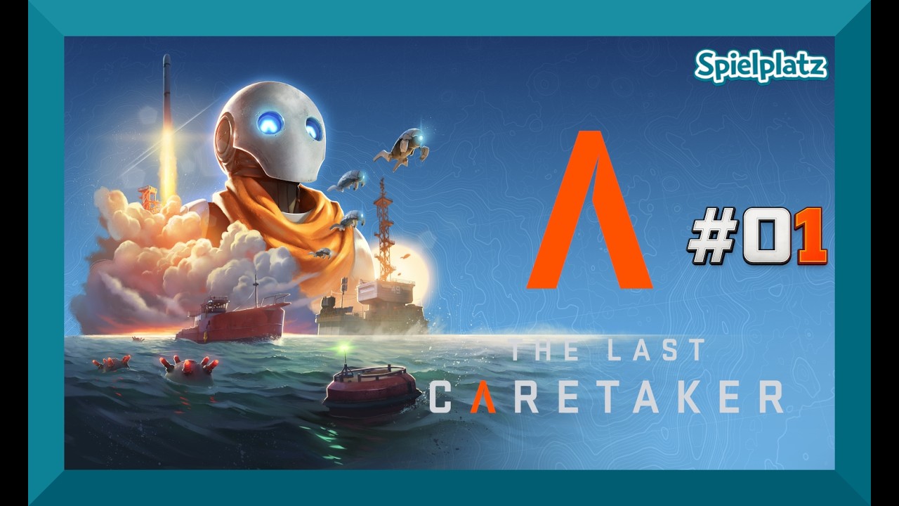 The Last Caretaker #01 Wir starten neu, um die Menschheit zu retten 🤖 - Let's Play - Deutsch