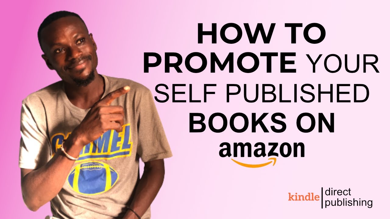 How To Market Your Self Published Books on Amazon KDP