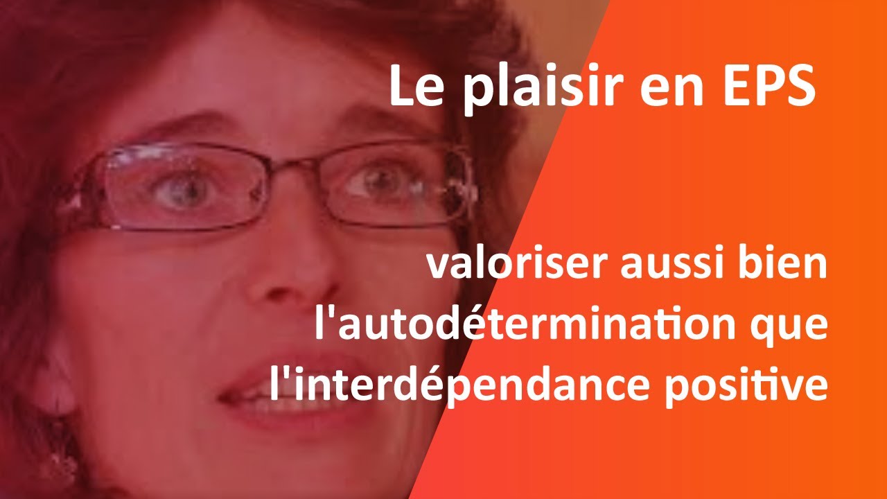 Plaisir en EPS : valoriser aussi bien l'autodétermination que l'interdépendance positive