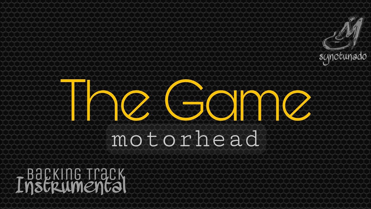 THE GAME [ MOTORHEAD ] INSTRUMENTAL | MINUS ONE