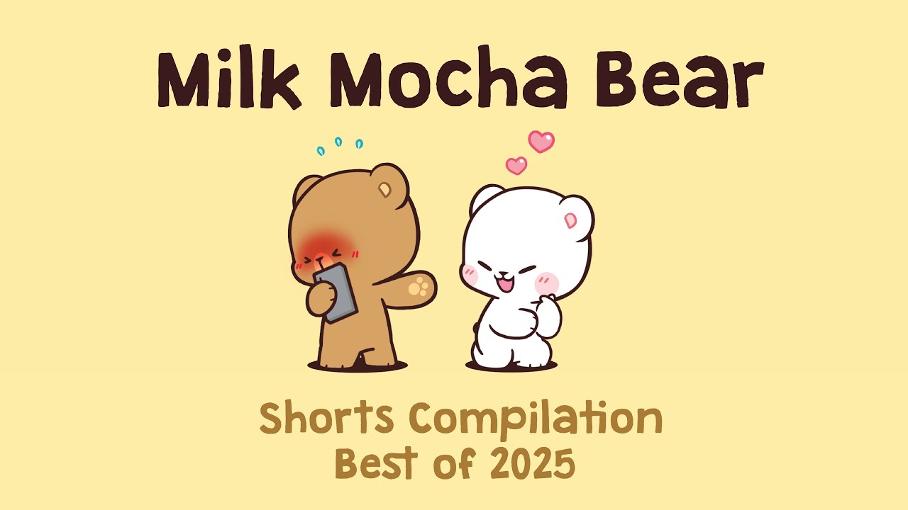 Milk Mocha Bear Shorts Compilation : Best of 2025