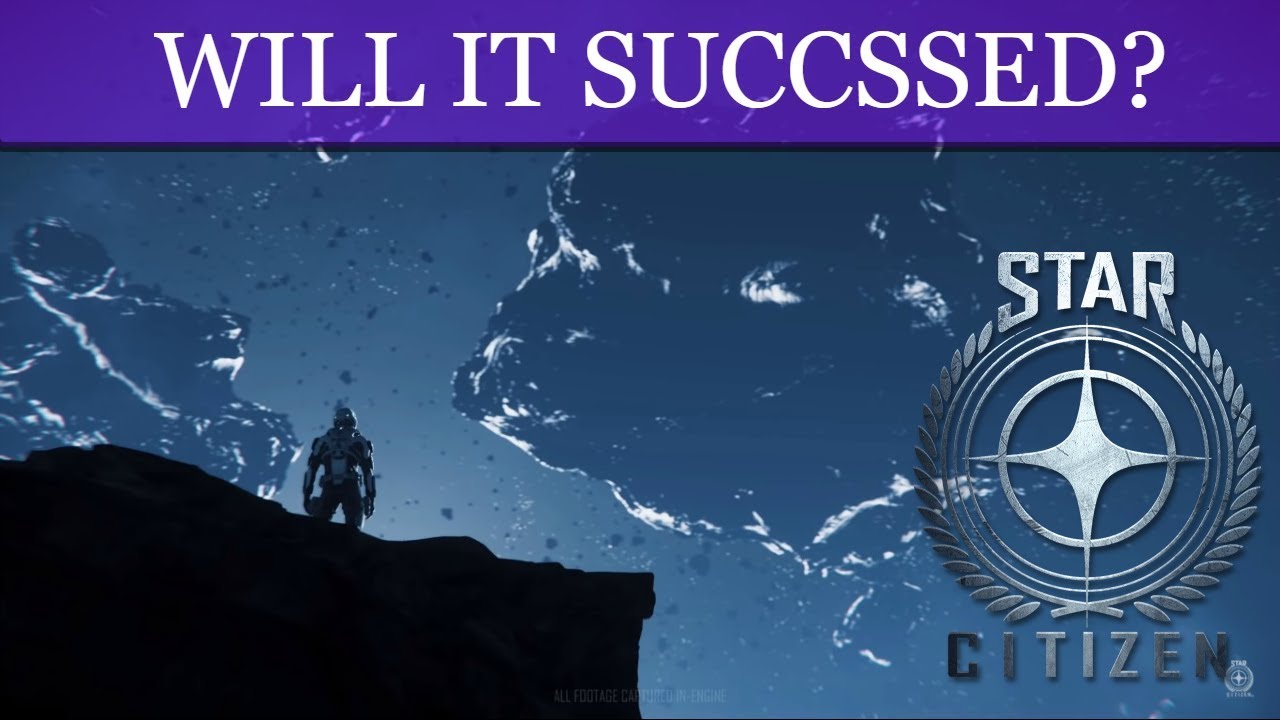 Star Citizen: Will It Succeed?