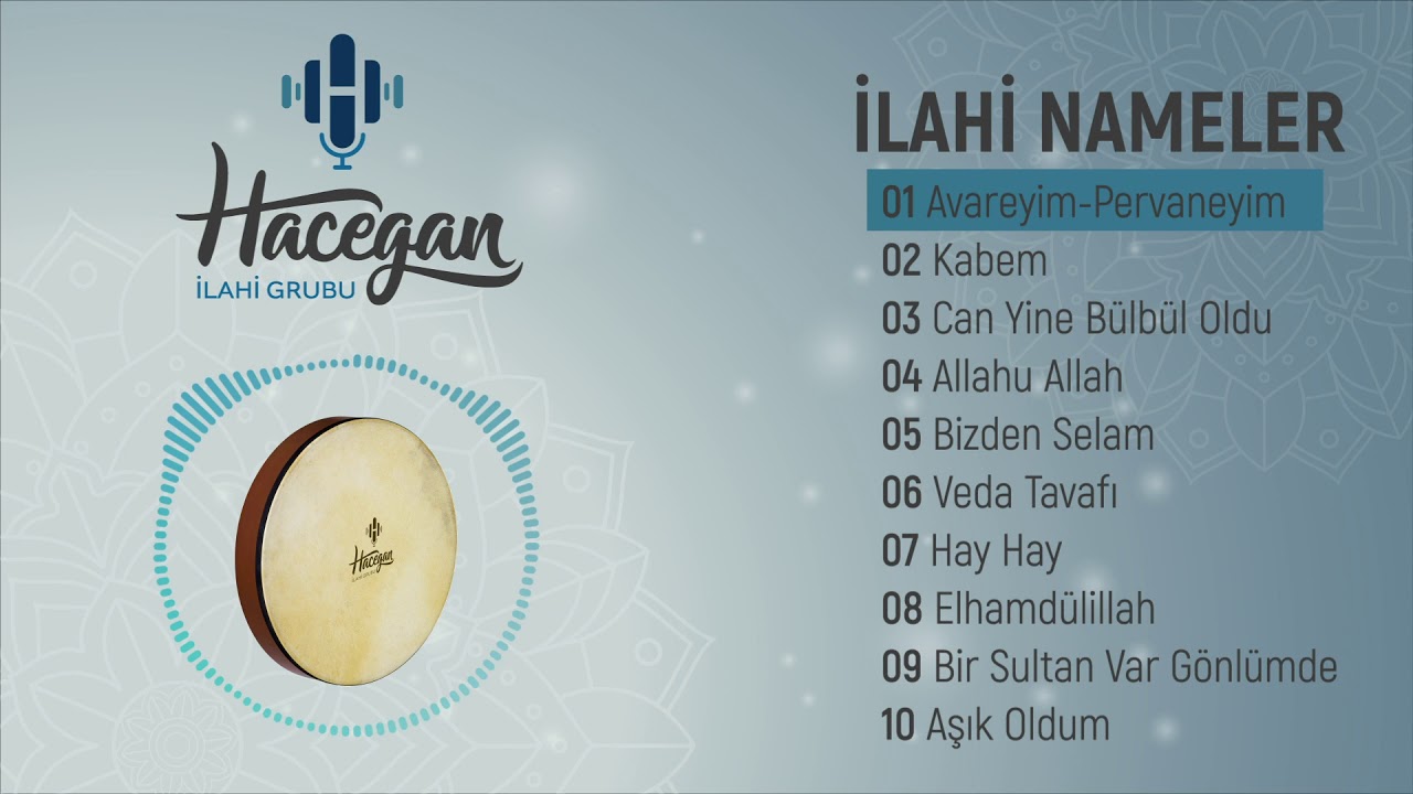 Grup Hacegan/ İlahi Nameler / Avareyim Pervaneyim