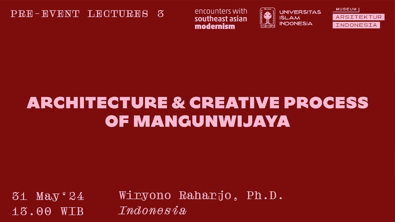 The architecture and creative process of Yusuf Bilyarta Mangunwijaya.