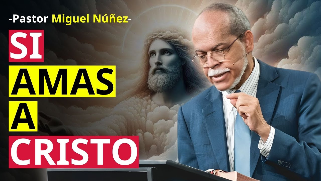 SI AMAS A CRISTO, TU OBEDIENCIA SERÁ TU DELEITE | MIGUEL NUÑEZ | SERMÓN EXPOSITIVO