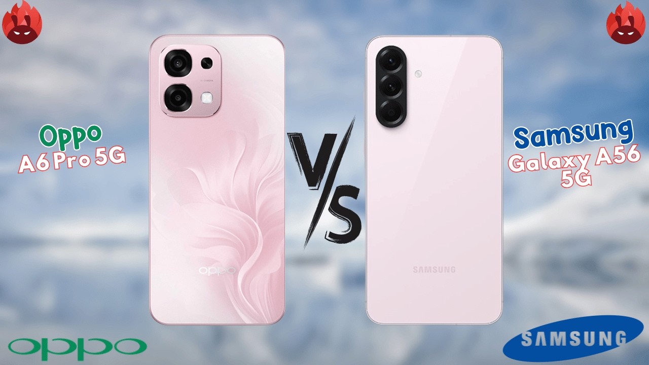 Oppo A6 Pro Vs Samsung A56