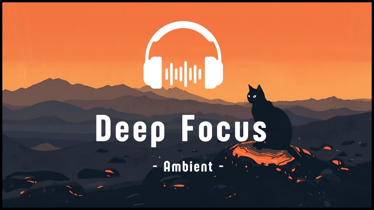 No.09 Volcanic Land Focus | 1 Hour Minimal Ambient