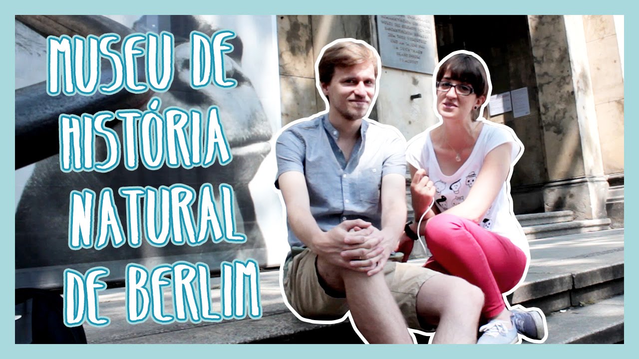 Museu de História Natural (Museum für Naturkunde) - Museus em Berlim #1 - Alemanizando
