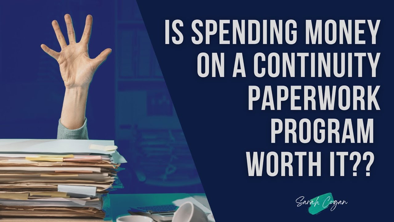 Is Spending Money on a Continuity Paperwork Program Worth It?