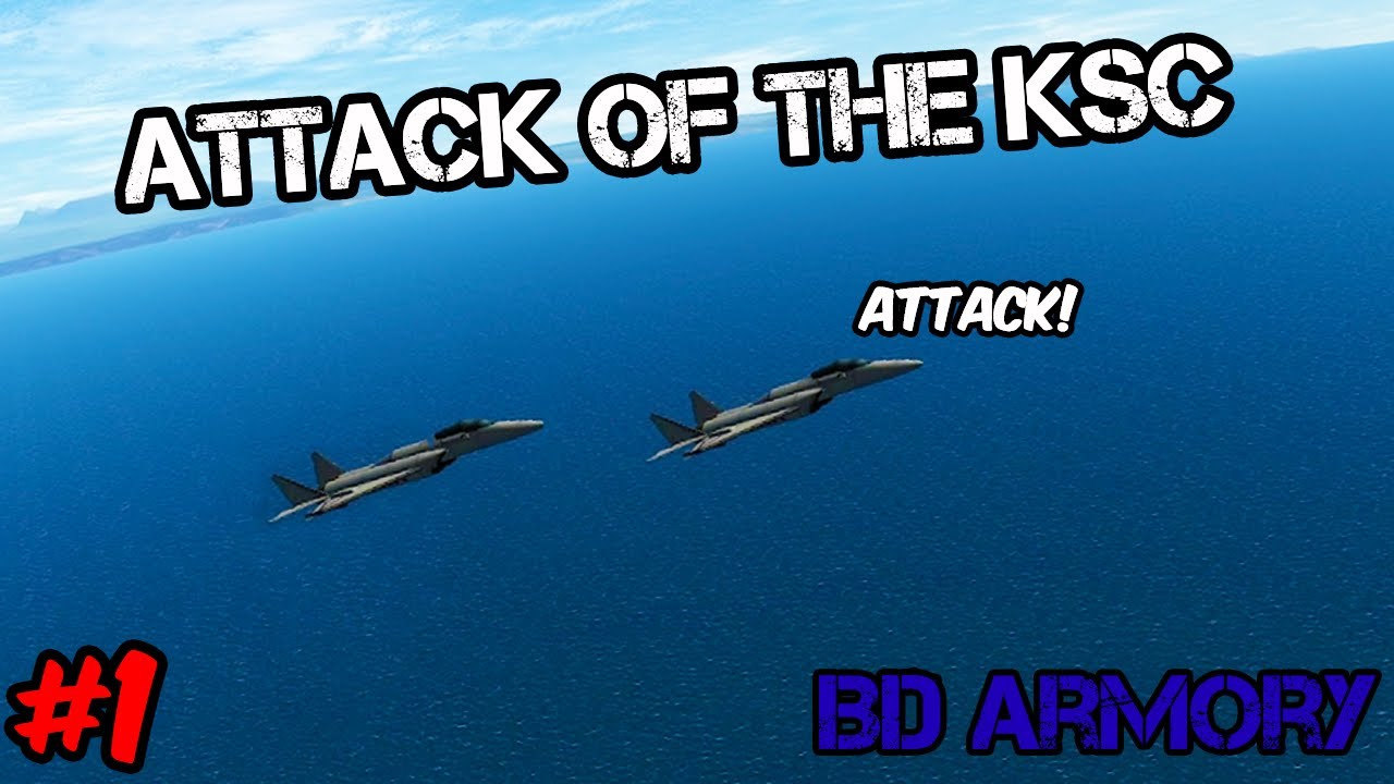 Attack of the KSC #1 Kerbal Space Program & BD Armory