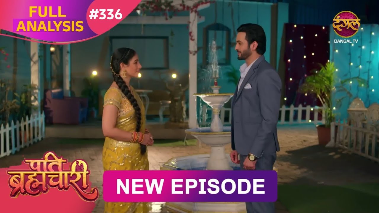 Pati Brahmachari Episode 335 | 12 June 2026 | Full Analysis | Suraj Hua Arrest Dangal Drama Review