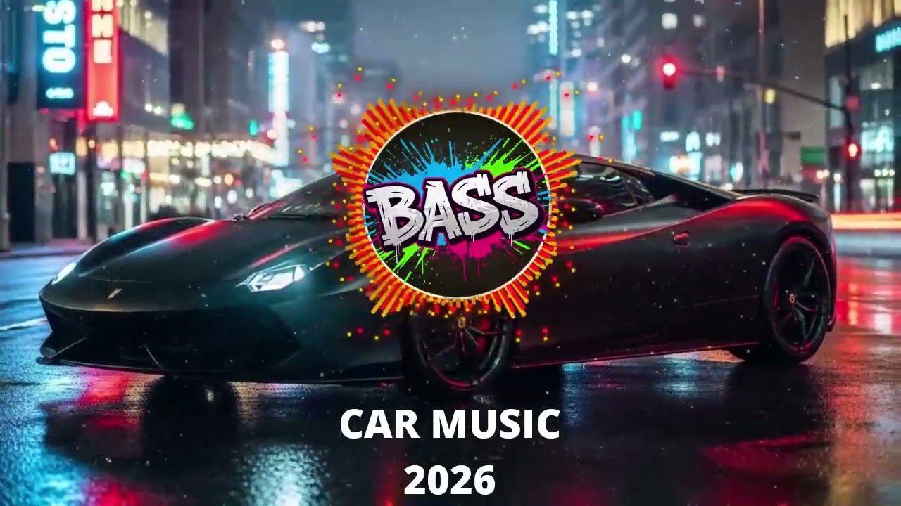 CAR MUSIC MIX  🚗💥 BASS CLUB BANGER | EDM REMIX 2026🔊 SUPER BASS BOOSTED PARTY HITS