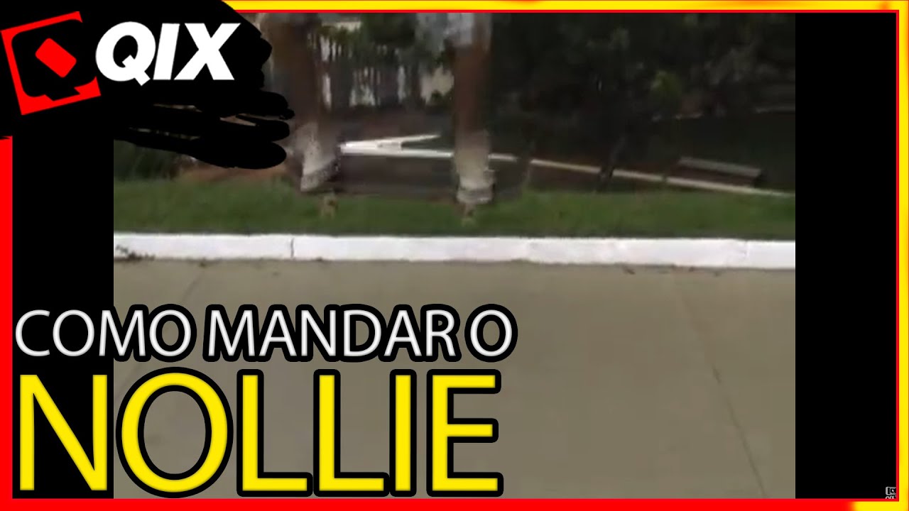 Qix Start Nollie 🛹