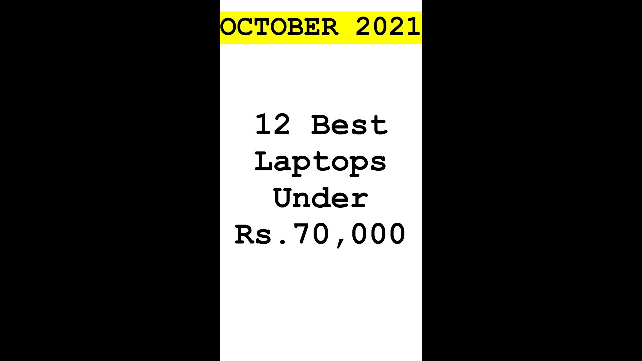 Laptops Under Rs.70,000 [October 2021]