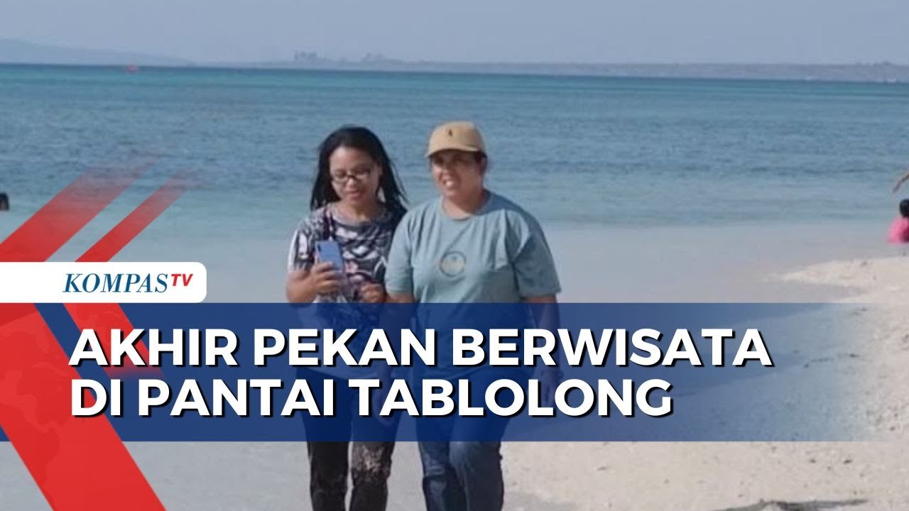 Wisata Bahari Pantai Tablolong Jadi Pilihan Masyarakat untuk Habiskan Waktu di Akhir Pekan
