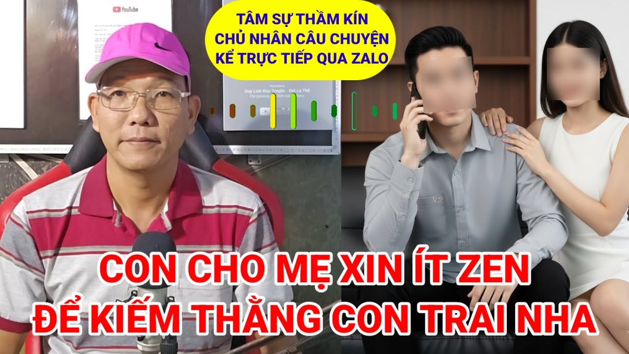 Tâm sự thầm kín | Con cho mẹ xin ít zen để kiếm thằng cu nói dõi đó là lời người con rể kể lại