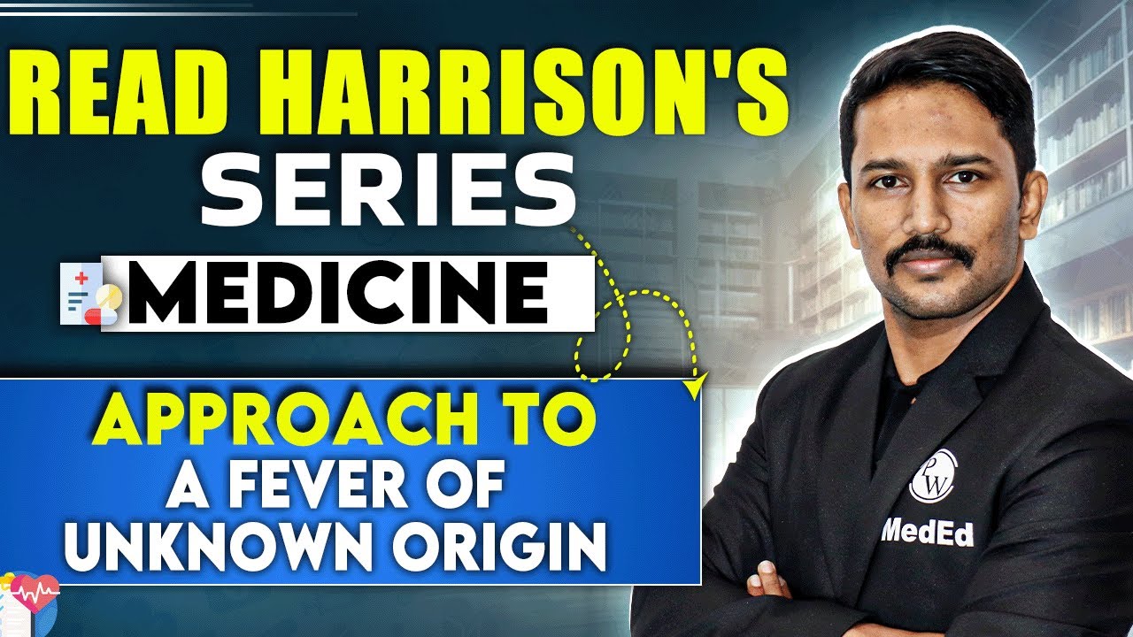 Medicine | Approach to Fever of Unknown Origin | Dr. Santosh || Read Harrison's