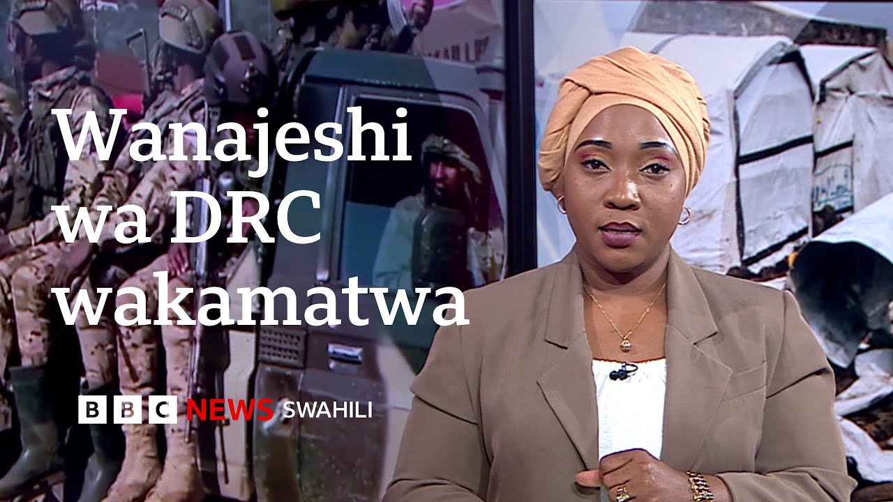 Wanajeshi wa DRC watuhumiwa kwa uporaji katika Dira ya Dunia TV