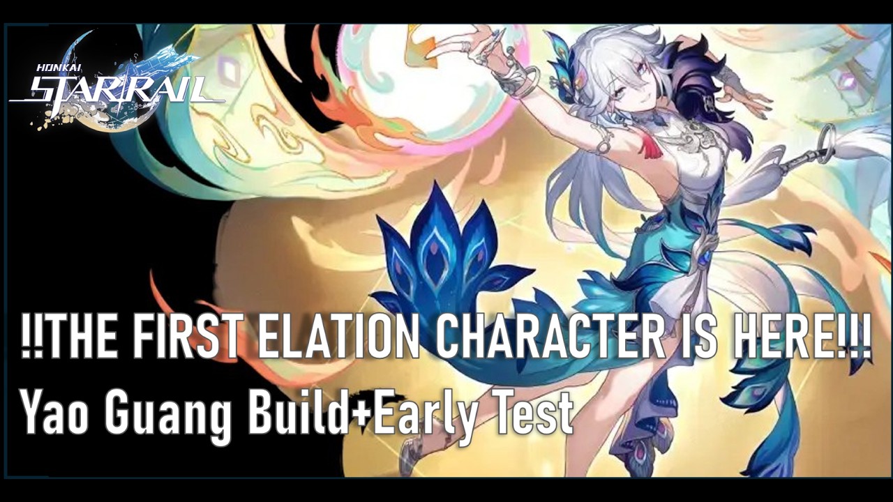 !!!THE FIRST ELATION CHARACTER IS HERE!!! | YAO GUANG Build+Test | Honkai: Star Rail 4.0