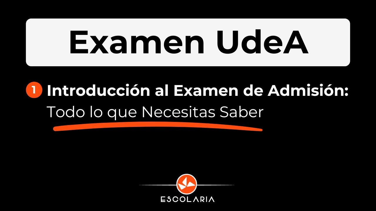 Introducción al Examen de Admisión UdeA