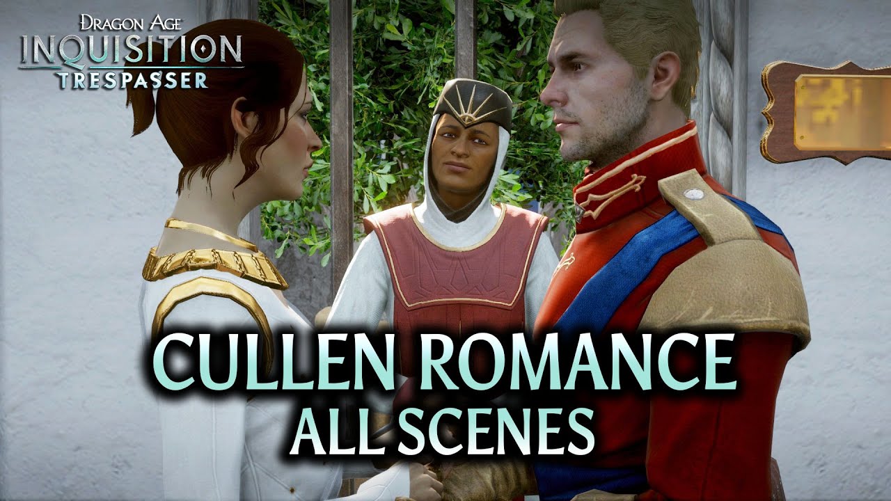 Dragon Age: Inquisition - Trespasser DLC - Cullen Romance (all scenes)