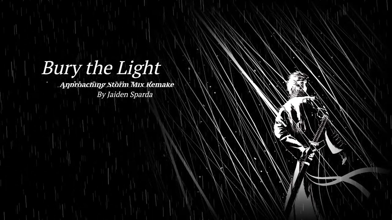 Bury The Light - Approaching Storm Remake By JAIDENSPARDA