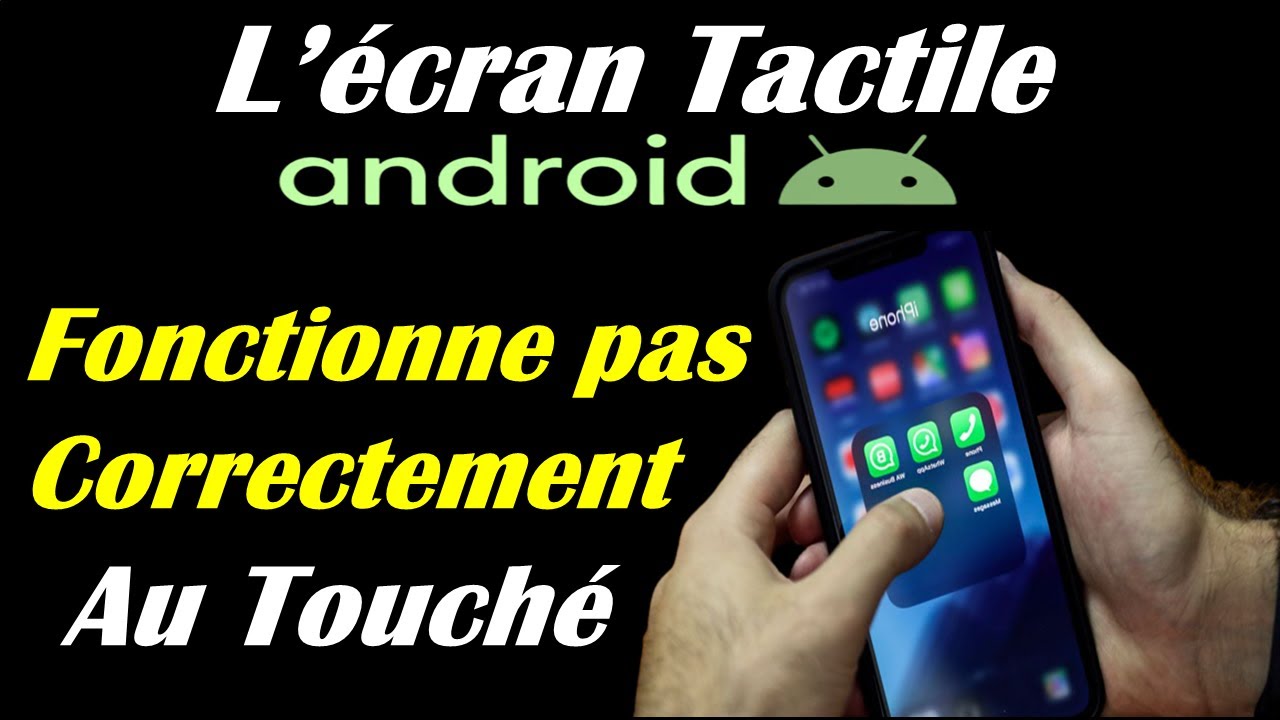 L'ÉCRAN TACTILE DE MON TÉLÉPHONE FONCTIONNE PAS CORRECTEMENT À CERTAINS ENDROITS