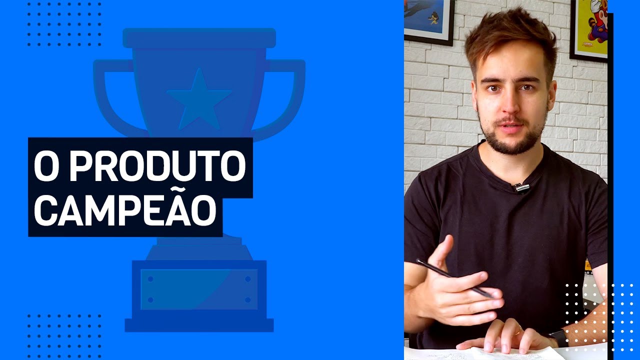 COMO ENCONTRAR UM PRODUTO CAMPEÃO