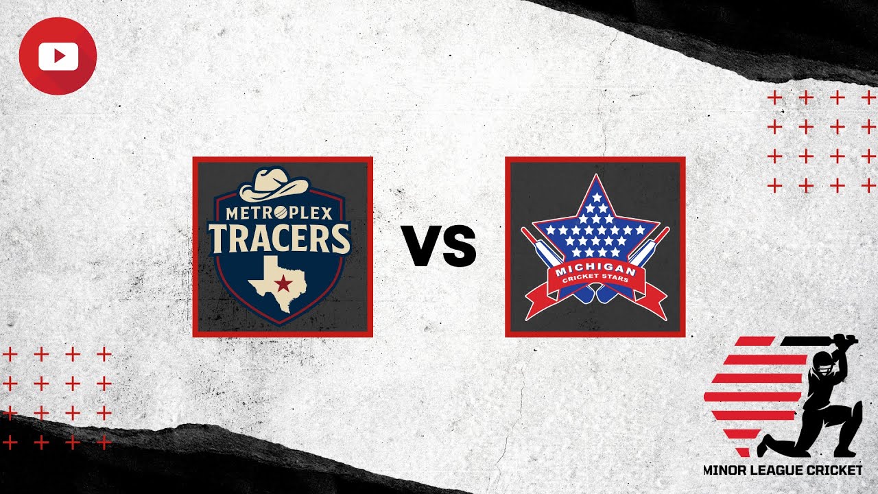 MetroPlex Tracers vs Michigan Cricket Stars