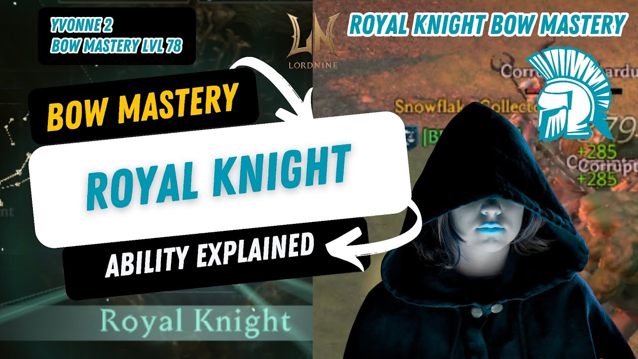 LORDNINE: ROYAL KNIGHT ABILITY EXPLAINED USING BOW MASTERY 24/7 AFK FARMING USING THIS ABILITY