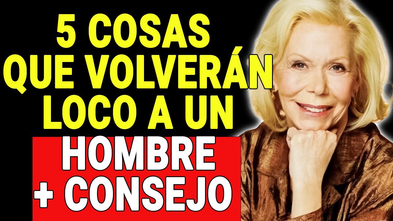El secreto para volver loco a cualquier hombre (el 99% de las mujeres lo ignora) — LOUISE HAY
