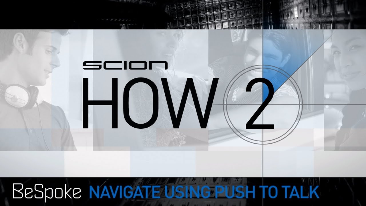 Scion How 2 - Navigate Using Push to Talk with BeSpoke Premium Audio