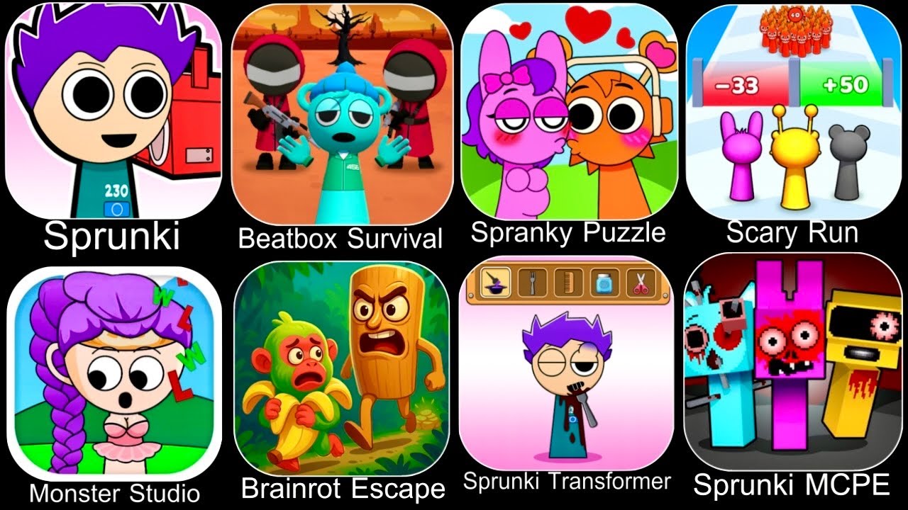 SprankySurvival,Beat Duet,Scary Run,Spranky Transformer,Sprunky Run,Spranky Role Swap Puzzle,Kpop