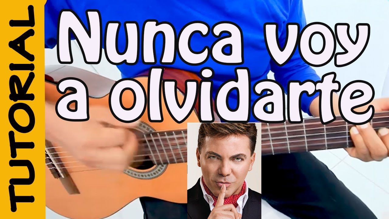 NUNCA VOY A OLVIDARTE - Guitarra Tutorial,
