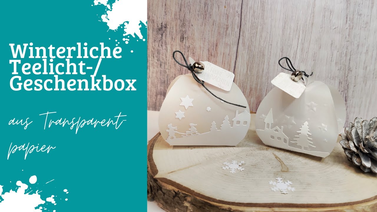Winterliche Teelicht-/Geschenk-Box aus Transparentpapier | Bastelanleitung  | Basteln mit Papier