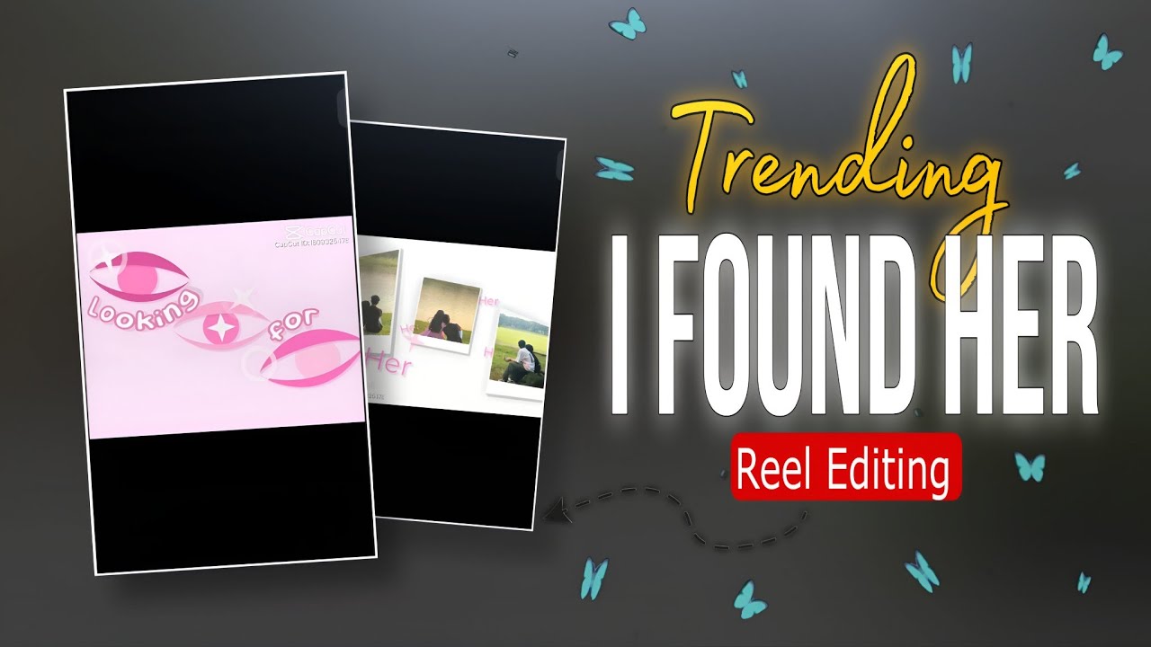 I Found Her Reels Editing | I Found Her Capcut Template | I Found Her Instagram Viral Reel Editing