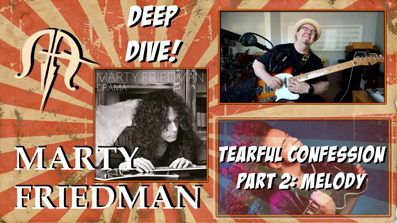 Marty Friedman - Tearful Confession Deep Dive Part 2: Melody