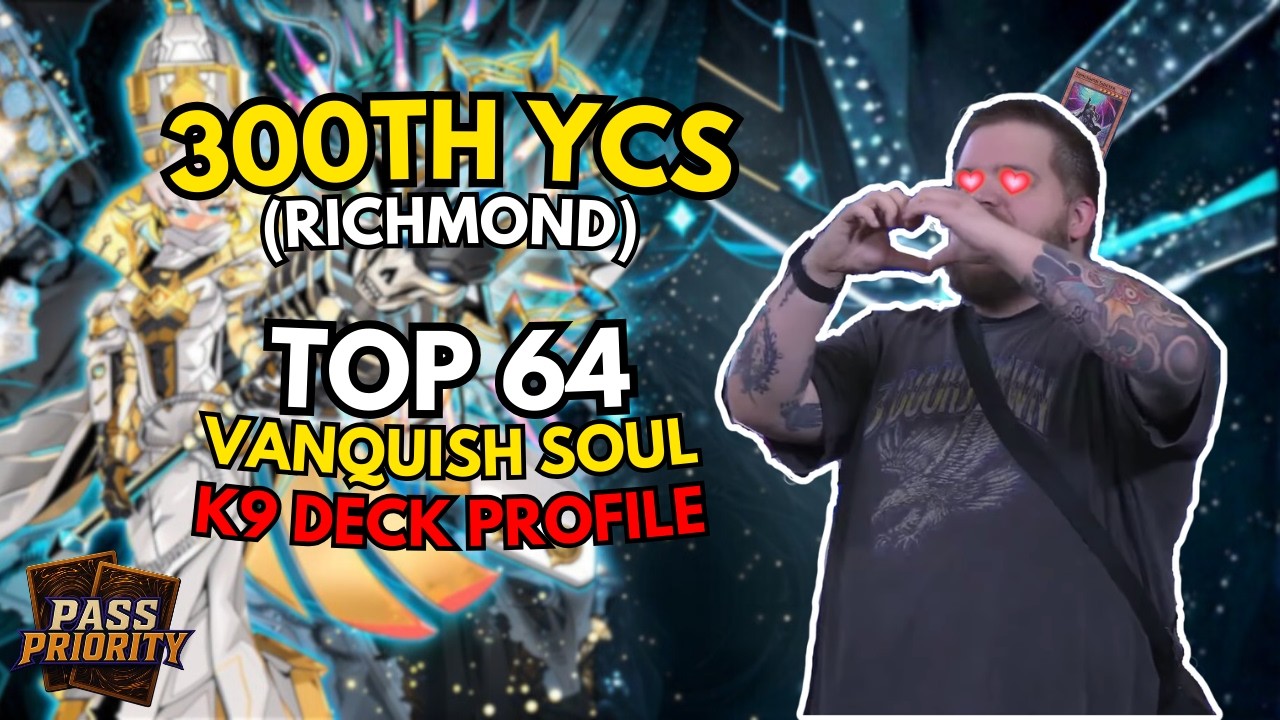 I TOPPED THE 300TH YCS (RICHMOND): Vanquish Soul K9 In-Depth Deck Profile