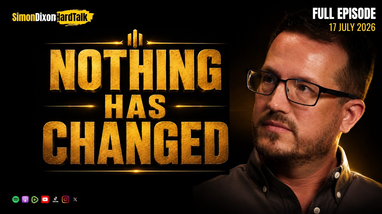 Nothing Has Changed | Simon Dixon Hard Talk LIVE