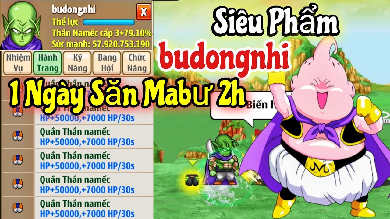 Ngọc Rồng Online - Si&ecirc;u Phẩm budongnhi 1 Ng&agrave;y Săn Mabư 2h...Quần Cứ Rơi Như Mưa Lụm Mỗi Cả Tay