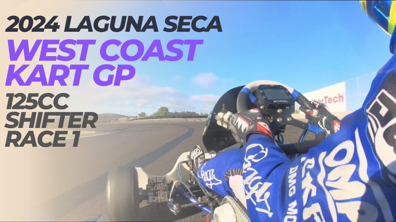 2024 Laguna Seca - West Coast Kart GP - 125cc Shifter Race 1