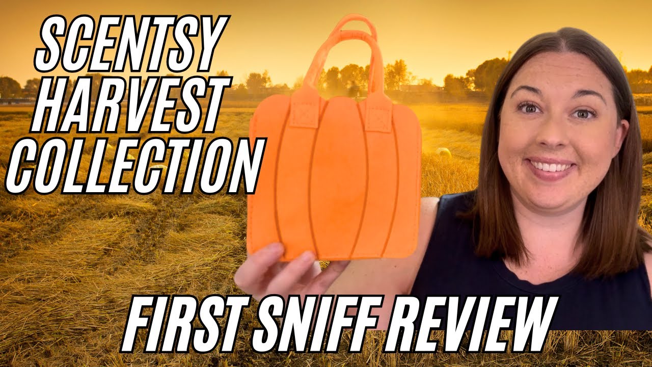 SCENTSY HARVEST COLLECTION 2025 ~ First Sniff Impressions