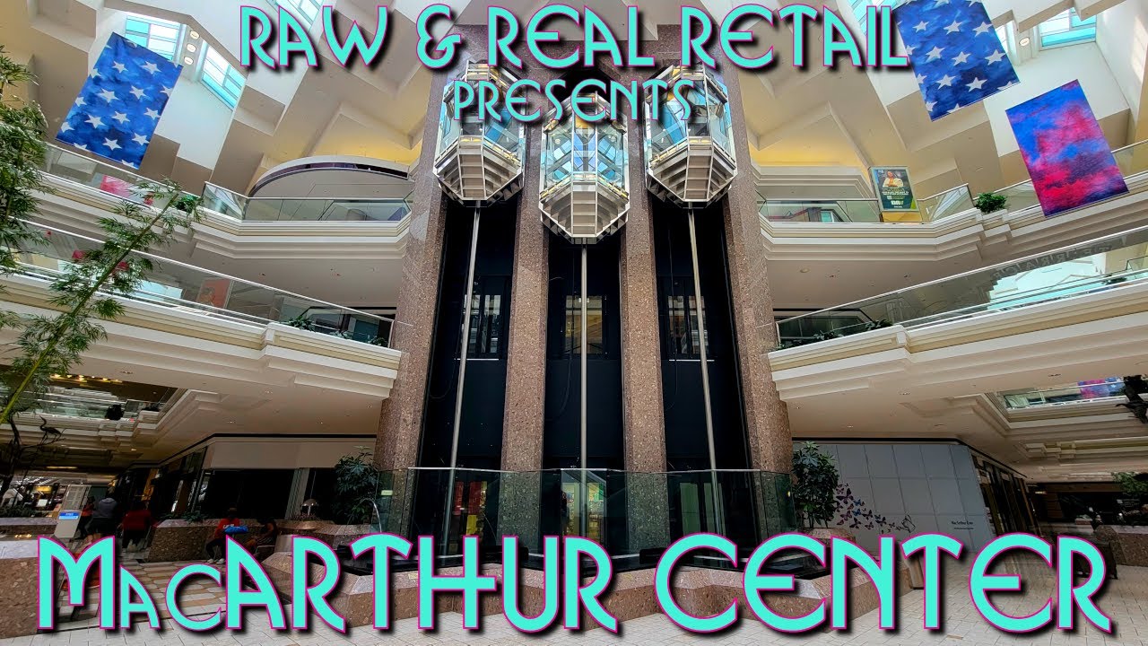 THE REAL TOURS: #45 MacArthur Center - Raw & Real Retail