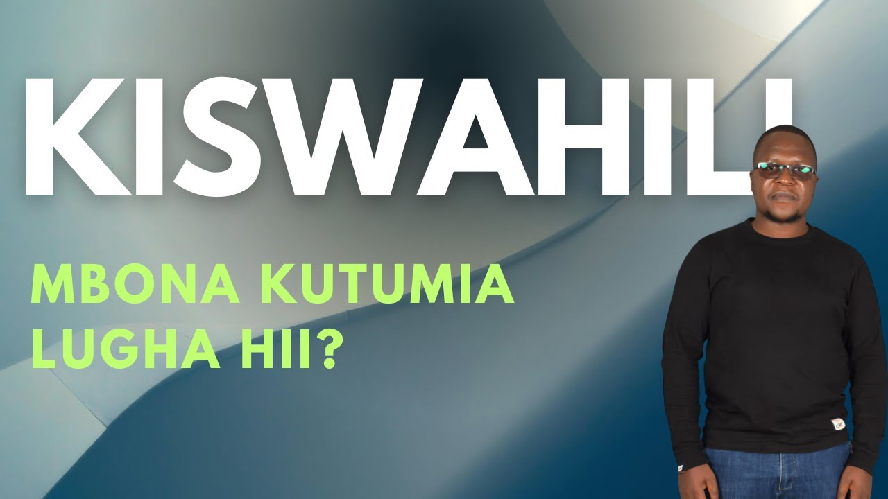 Mbona Kutumia Lugha Ya Kiswahili
